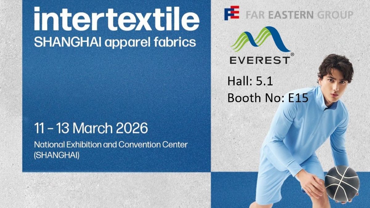 Visit Everest Textile at Intertextile Shanghai Apparel Fabrics Spring Show  in Shanghai